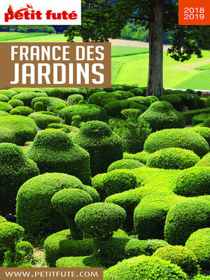 cover image of France Des Jardins 2018/2019 Petit Futé